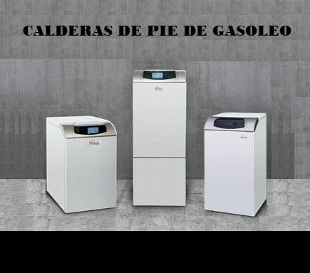 CALDERAS DE PIE DE GASOLEO